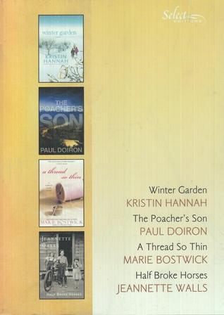Winter Garden / The Poacher's Son / A Thread So Thin / Half Broke Horses book cover