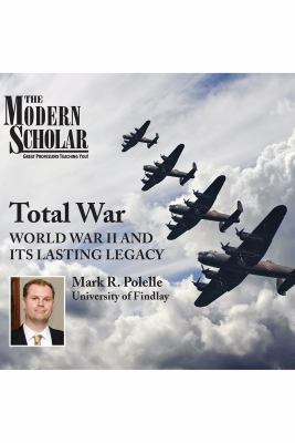 Total War World War II and its Lasting Legacy