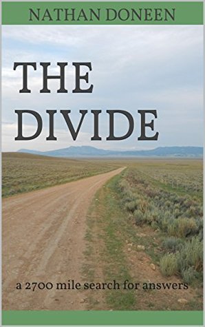 The Divide: A 2700 Mile Search For Answers