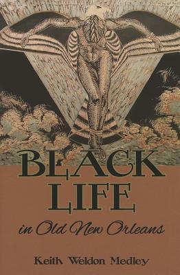 Black Life in Old New Orleans (American Heritage)