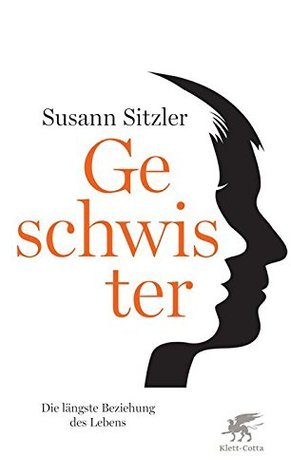 Geschwister: Die längste Beziehung des Lebens
