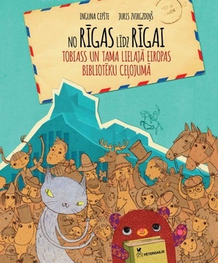 No Rīgas līdz Rīgai. Tobiass un Tama lielajā Eiropas bibliotēku ceļojumā