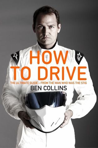 How To Drive: The Ultimate Guide, from the Man Who Was the Stig