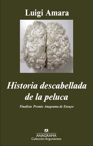 Historia descabellada de la peluca book cover