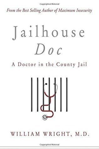 Jailhouse Doc: A Doctor in the County Jail