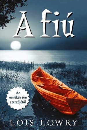 A fiú (The Giver, #4)