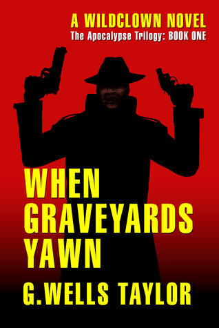 When Graveyards Yawn (Apocalypse Trilogy #1)