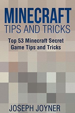 Minecraft Tips and Tricks: Top 53 Minecraft Secret Game Tips and Tricks ...