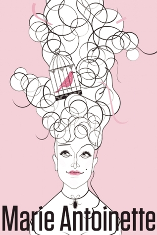 Marie Antoinette / 3C by David Adjmi | Goodreads