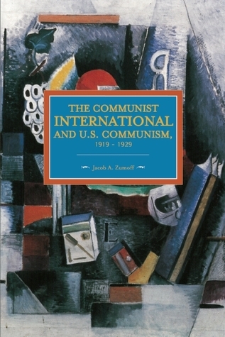 The Communist International and U.S. Communism, 1919–1929 book cover