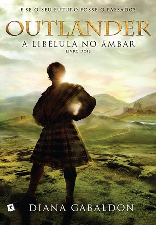 A Libélula no Âmbar (Outlander, #2)