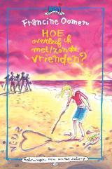 Hoe overleef ik met/zonder vrienden?