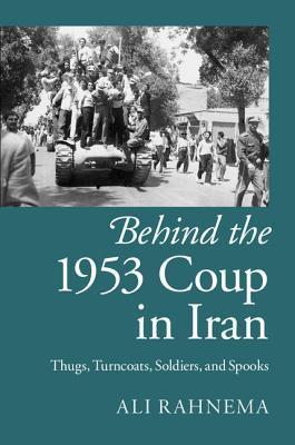 Behind the 1953 Coup in Iran book cover
