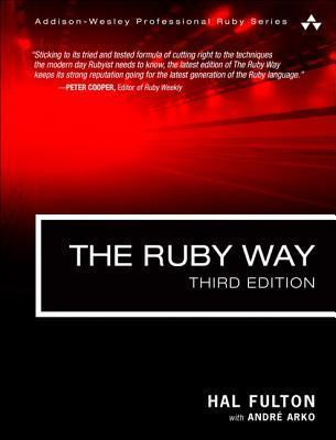 Ruby Way, The: Solutions and Techniques in Ruby Programming by Hal ...