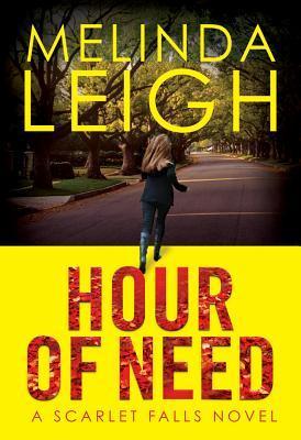 Hour of Need (Scarlet Falls, #1)