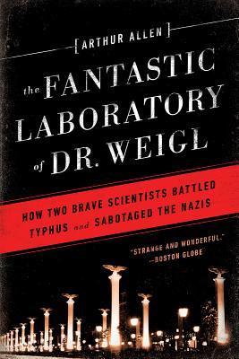 The Fantastic Laboratory of Dr. Weigl book cover