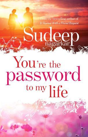 You are the Password to my Life
