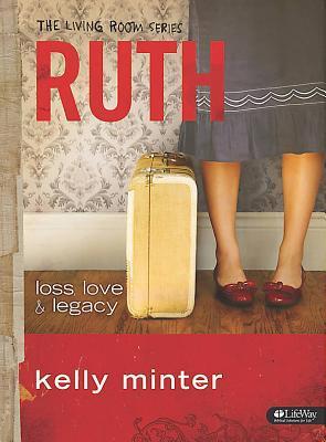 Ruth: Loss, Love & Legacy - Member Book