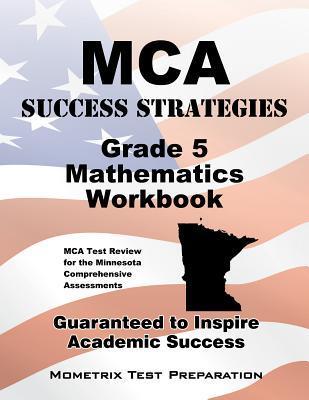 MCA Success Strategies Grade 5 Mathematics Workbook: Comprehensive ...