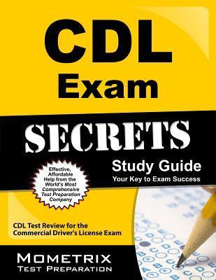 CDL Exam Secrets, Study Guide: CDL Test Review for the Commercial Driver's  License Exam by CDL Exam Secrets Test Prep Team | Goodreads