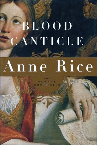 Blood Canticle (The Vampire Chronicles, #10)