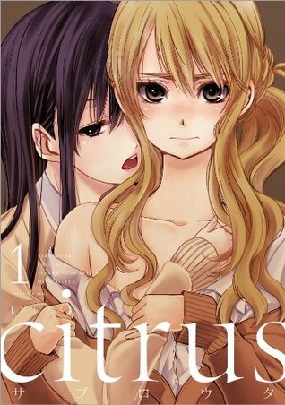 citrus: 1【特典付】 (百合姫コミックス) (Japanese Edition) by