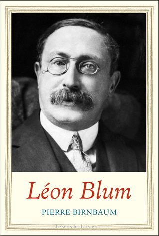 Léon Blum: Prime Minister, Socialist, Zionist