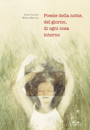 Poesie della notte, del giorno, di ogni cosa intorno