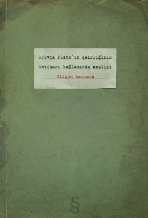 Sylvia Plath'ın Şairliğinin İntiharı Bağlamında Analizi