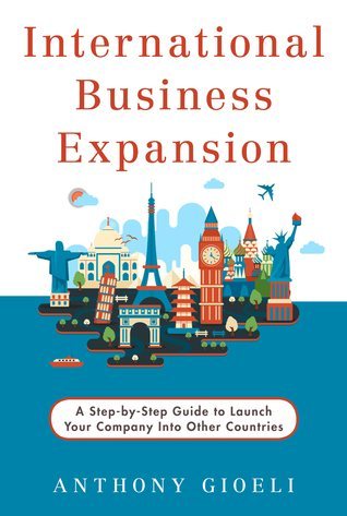 International Business Expansion: A Step-by-Step Guide to Launch Your ...