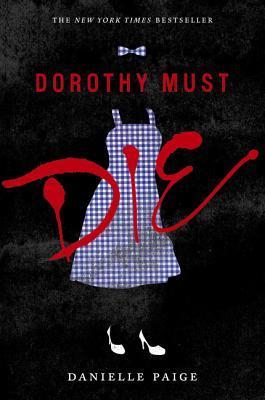 Dorothy Must Die (Dorothy Must Die, #1)