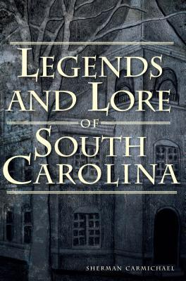 Legends and Lore of South Carolina book cover