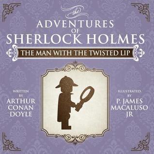 The Man with the Twisted Lip (The Adventures of Sherlock Holmes)