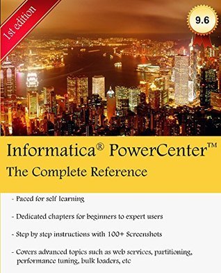 Informatica PowerCenter - The Complete Reference: The one-stop guide ...