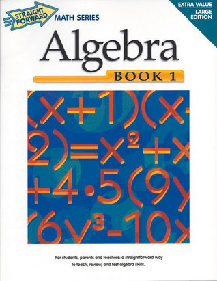 Algebra (Straight Forward Math Series/Book 1) by Stephen B. Jahnke ...
