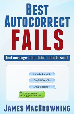 Best Autocorrect Fails: Text Messages That Didn't Mean to Send