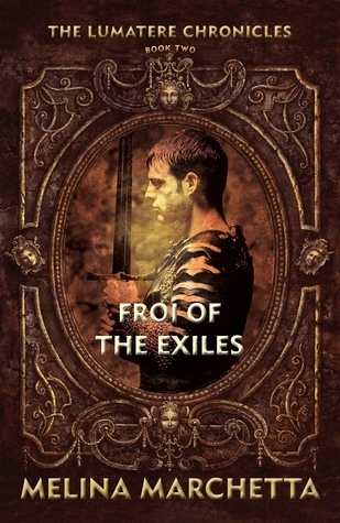 Froi of the Exiles (Lumatere Chronicles, #2)