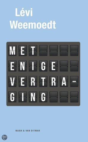 Met enige vertraging
