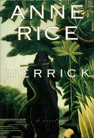 Merrick (The Vampire Chronicles, #7)