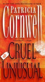 Cruel and Unusual (Kay Scarpetta, #4)