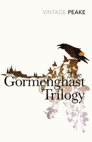 The Gormenghast Trilogy (Gormenghast, #1-3)