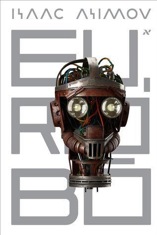 Eu, Robô (Série dos Robôs, #0.1)