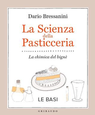 La scienza della pasticceria. La chimica del bignè. Le basi book cover