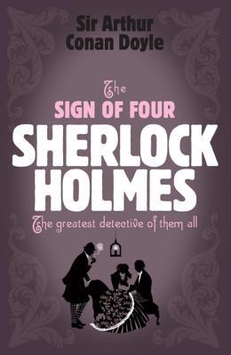 The Sign of Four (Sherlock Holmes, #2)