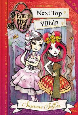 Next Top Villain (Ever After High: A School Story, #1)