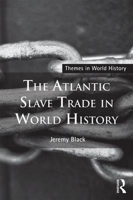 The Atlantic Slave Trade in World History book cover