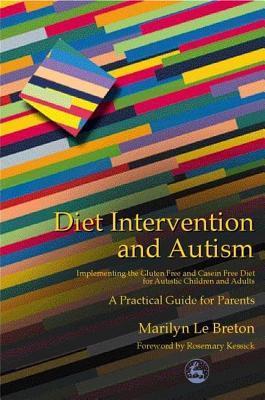 Diet Intervention and Autism: Implementing the Gluten Free and Casein ...