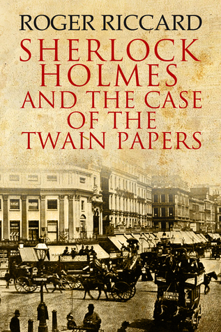 Sherlock Holmes and the Case of the Twain Papers book cover