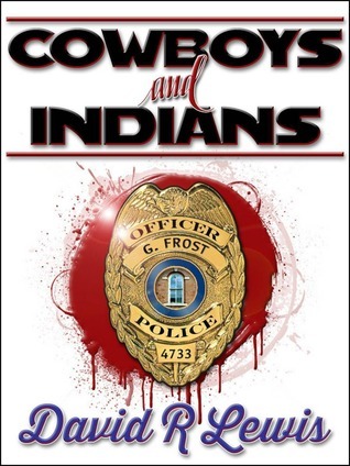 Cowboys and Indians by David R. Lewis | Goodreads