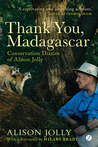 Thank You, Madagascar: The Conservation Diaries of Alison Jolly